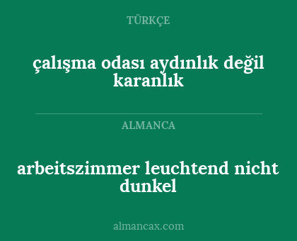 arbeitszimmer leuchtend nicht dunkel - çalışma odası aydınlık değil karanlık
