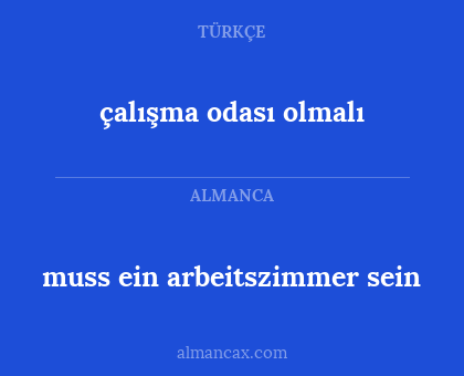 çalışma odası olmalı - muss ein arbeitszimmer sein