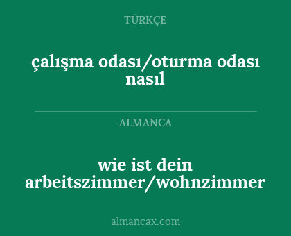 çalışma odası/oturma odası nasıl - wie ist dein arbeitszimmer/wohnzimmer