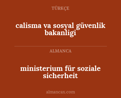 calisma va sosyal güvenlik bakanligi - ministerium für soziale sicherheit