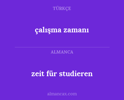 zeit für studieren - çalışma zamanı