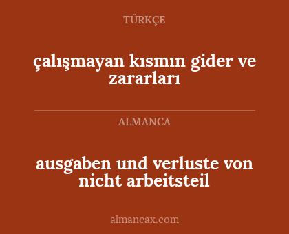 ausgaben und verluste von nicht arbeitsteil - çalışmayan kısmın gider ve zararları