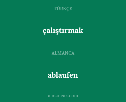 ablaufen - çalıştırmak