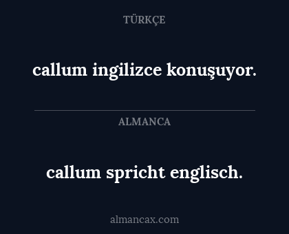 callum ingilizce konuşuyor. - callum spricht englisch.