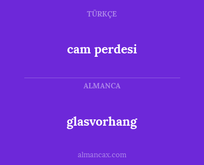 cam perdesi - glasvorhang