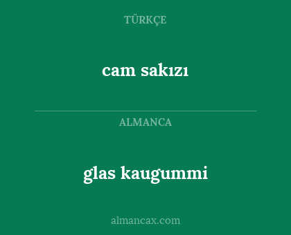 glas kaugummi - cam sakızı