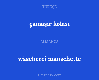 çamaşır kolası - wäscherei manschette