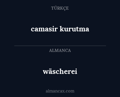 wäscherei - camasir kurutma