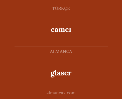 glaser - camcı