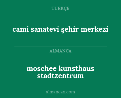 cami
sanatevi
şehir merkezi - moschee kunsthaus stadtzentrum
