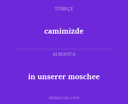 in unserer moschee - camimizde