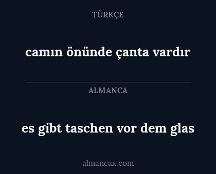 es gibt taschen vor dem glas - camın önünde çanta vardır