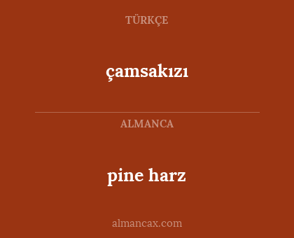 pine harz - çamsakızı