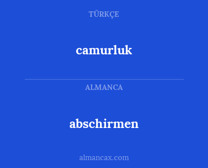 camurluk - abschirmen