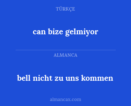 bell nicht zu uns kommen - can bize gelmiyor