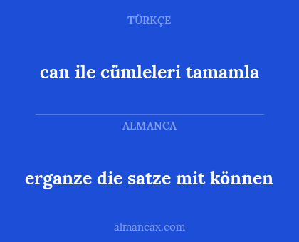 erganze die satze mit können - can ile cümleleri tamamla