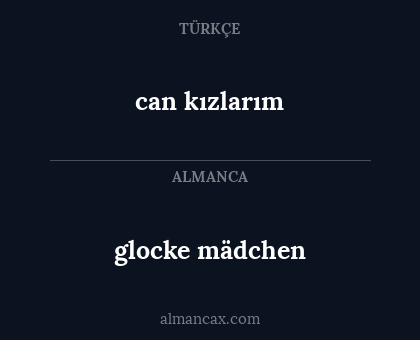 glocke mädchen - can kızlarım