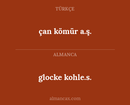 çan kömür a.ş. - glocke kohle.s.