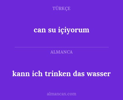 can su içiyorum - kann ich trinken das wasser