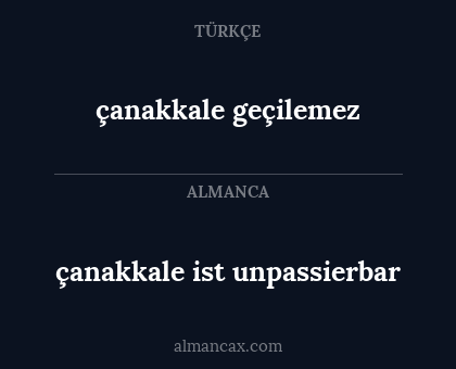 çanakkale geçilemez - çanakkale ist unpassierbar