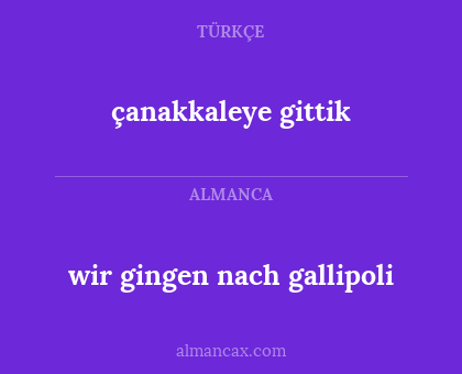 çanakkaleye gittik - wir gingen nach gallipoli