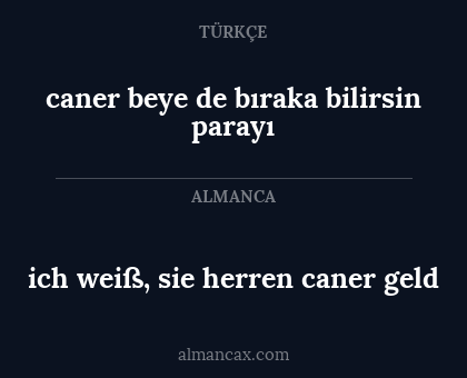 caner beye de bıraka bilirsin parayı - ich weiß, sie herren caner geld