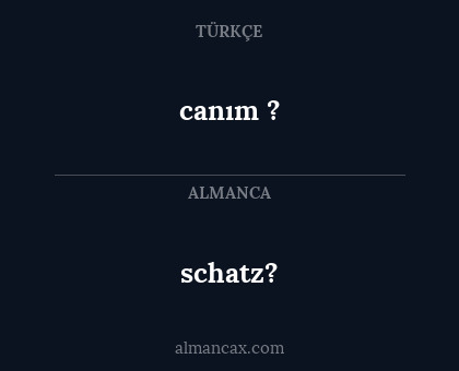canım ? - schatz?