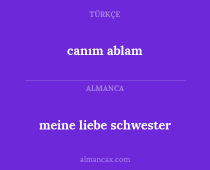 meine liebe schwester - canım ablam