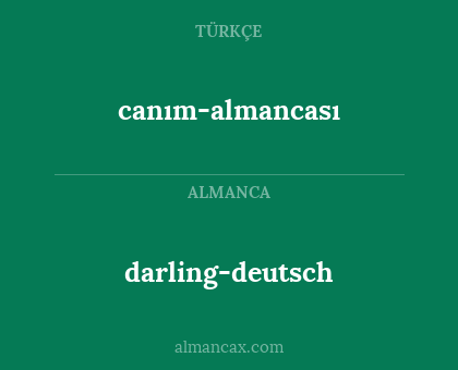 canım-almancası - darling-deutsch