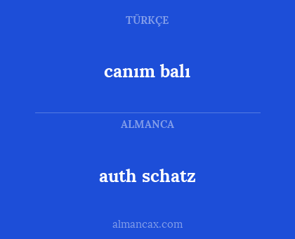 auth schatz - canım balı