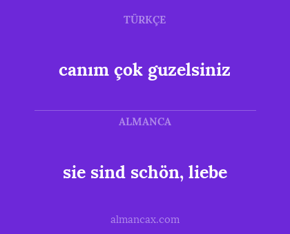 sie sind schön, liebe - canım çok guzelsiniz