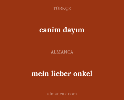mein lieber onkel - canim dayım