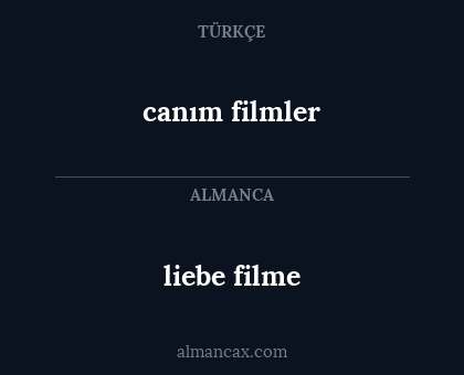 liebe filme - canım filmler