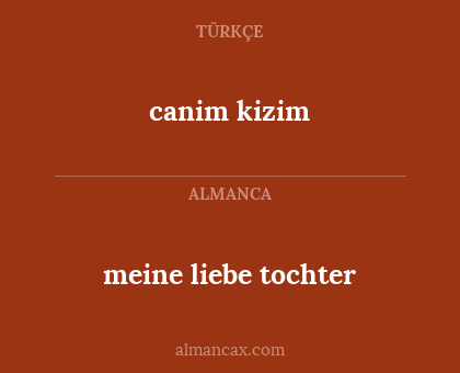 canim kizim - meine liebe tochter