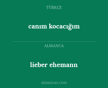 lieber ehemann - canım kocacığım