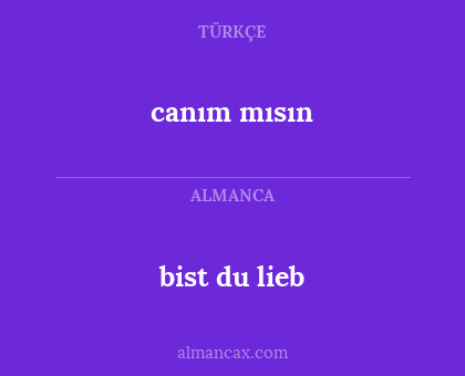 canım mısın - bist du lieb