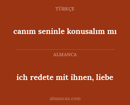 ich redete mit ihnen, liebe - canım seninle konusalım mı