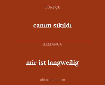 canım sıkıldı - mir ist langweilig