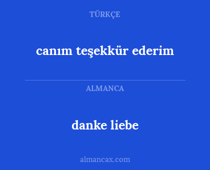 canım teşekkür ederim - danke liebe