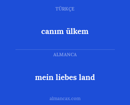 mein liebes land - canım ülkem