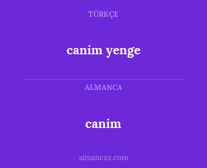 canim - canim yenge