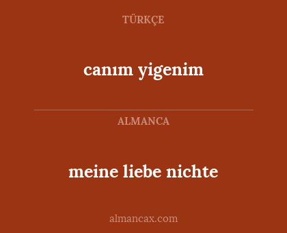 meine liebe nichte - canım yigenim