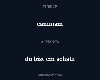 du bist ein schatz - canımsın