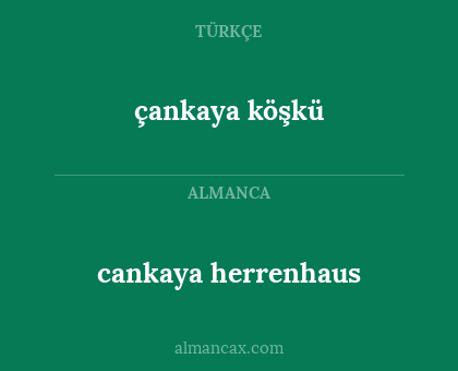 cankaya herrenhaus - çankaya köşkü