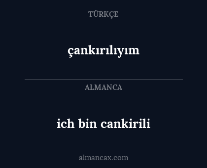 ich bin cankirili - çankırılıyım