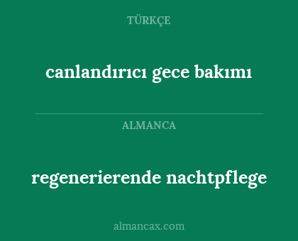 regenerierende nachtpflege - canlandırıcı gece bakımı