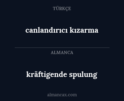 canlandırıcı kızarma - kräftigende spulung