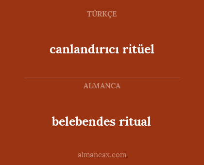 canlandırıcı ritüel - belebendes ritual