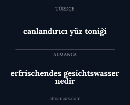 erfrischendes gesichtswasser nedir - canlandırıcı yüz toniği