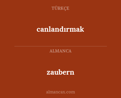 zaubern - canlandırmak